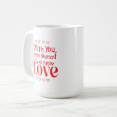 Für immer neue Liebe Romantischer Spruch Kaffeetasse (Vorderseite Links)