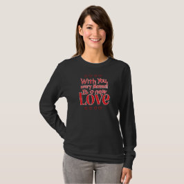 Für immer neue Liebe Romantischer Spruch T-Shirt