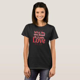 Für immer neue Liebe Romantischer Spruch T-Shirt