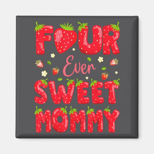 Für immer süße Mami Erdbeere 4. Geburtstag Magnet (Vorne)