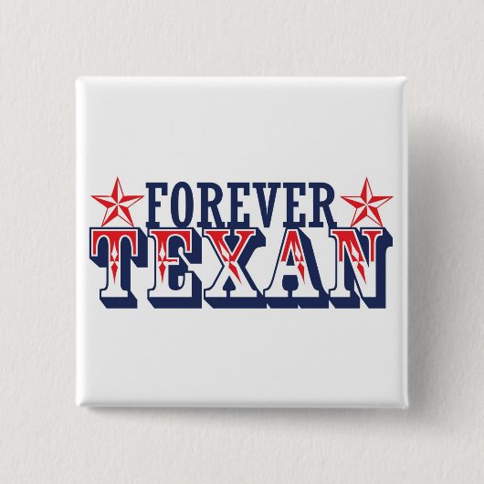 Für immer Texan Button (Vorderseite)