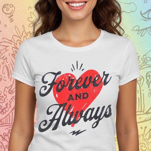 Für immer und immer T-Shirt