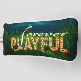 "Für immer verspielt: Umarme das Kind in dir" Golf Headcover