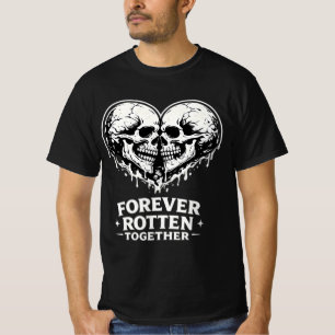 Für immer zusammen verrottet - dunkle romantische T-Shirt