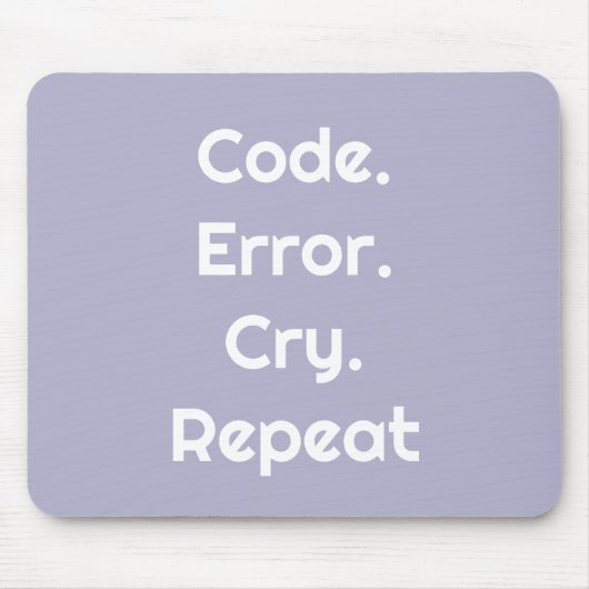Für Ingenieure & Coder – Code. Fehler. Weinen. Wie Mousepad (Vorne)