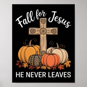 Für Jesus fallen, Er verlässt nie Christlicher Her Poster