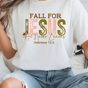 Für Jesus fallen Er verlässt nie Hebräer 13 T-Shirt