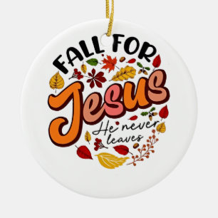 Für Jesus fallen Er verlässt nie Herbst-Dankfest Keramik Ornament