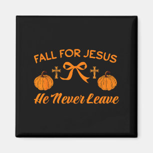 Für Jesus fallen Er verlässt nie Kürbis Halloween Magnet