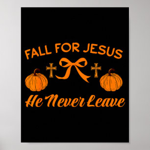 Für Jesus fallen Er verlässt nie Süßer Kürbis Hall Poster