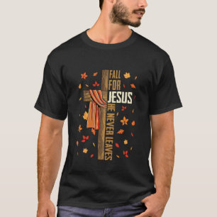 Für Jesus fallen Er verlässt niemals Herbst Christ T-Shirt