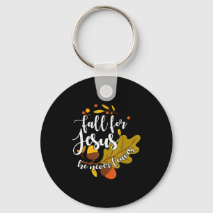 Für Jesus fallen Er verlässt niemals Herbst Fall C Schlüsselanhänger