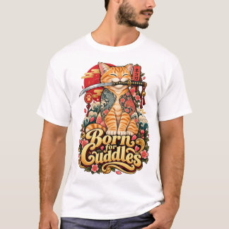 Für Kuscheln geboren – Süßes und gemütliches Desig T-Shirt