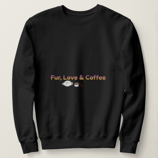 Fur Love & Coffee Cozy Pet Lover Kapuzenpullover Sweatshirt (Design vorne)