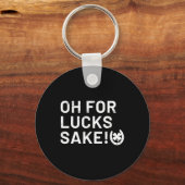 Für Lucks Sake - St Patricks Funny Schlüsselanhänger (Vorderseite)