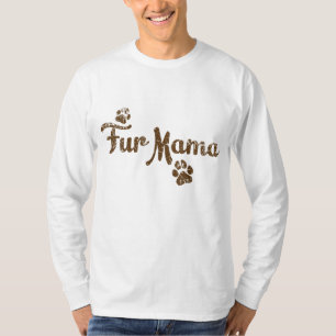 Fur Mama, Hund Katzenkatze Lover Mama Mommy Babies T-Shirt