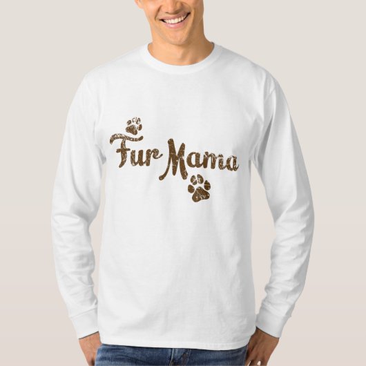 Fur Mama, Hund Katzenkatze Lover Mama Mommy Babies T-Shirt (Vorderseite)