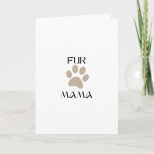 Für Mama, Tierliebhaberin Muttertag und Geburtstag Karte