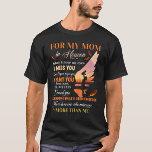 Für meine Mama im Himmel Liebe & Miss Sie Alltag v T-Shirt