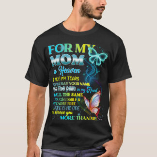 Für meine Mama im Himmel verberge ich meine Tränen T-Shirt