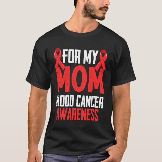 Für meine Mutter Blutkrebs-Bewusstsein T-Shirt (Vorderseite)