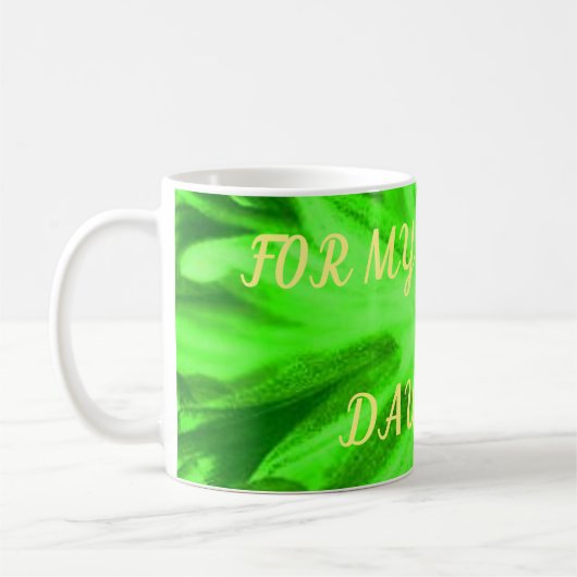 Für meine Tochter hellgrüne Art der Natur geschrie Kaffeetasse (Links)