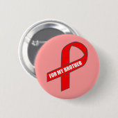 Für meinen Bruder (rotes Band) Button (Vorne & Hinten)