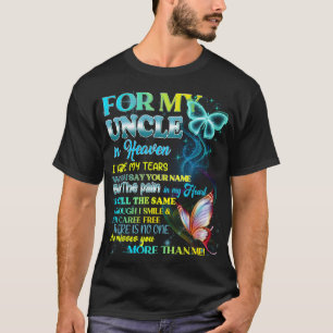 Für meinen Onkel im Himmel verberge ich meine Trän T-Shirt