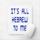 Für mich ist es ganz hebräisch mousepad (Mit Mouse)