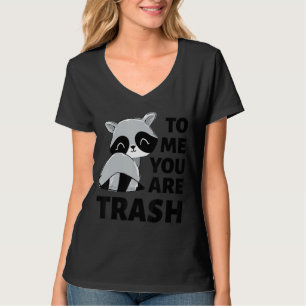 Für mich sind Sie Mülleimer T-Shirt