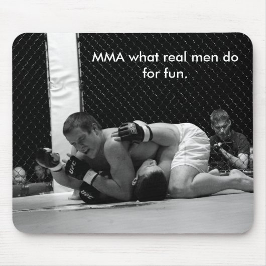 Für MIXED MARTIAL ARTS, welche wirklichen Männer… Mousepad (Vorne)