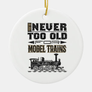 Für Modelleisenbahnen ist man nie zu alt Eisenbahn Keramik Ornament