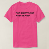 Für Mustache und Bart 1 T-Shirt (Design vorne)