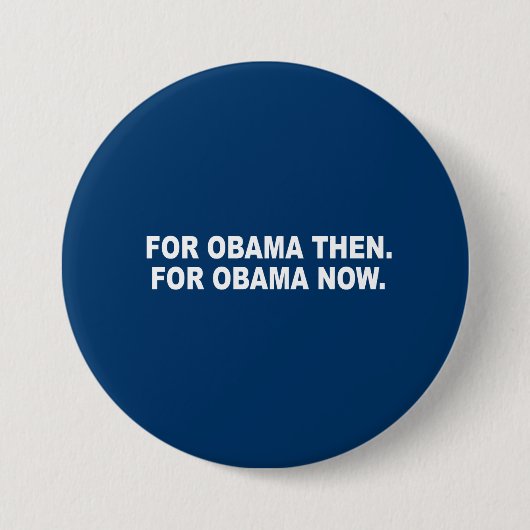 FÜR OBAMA DANN. FÜR OBAMA JETZT. BUTTON (Vorderseite)