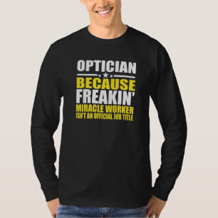 Für Optimiker T-Shirt