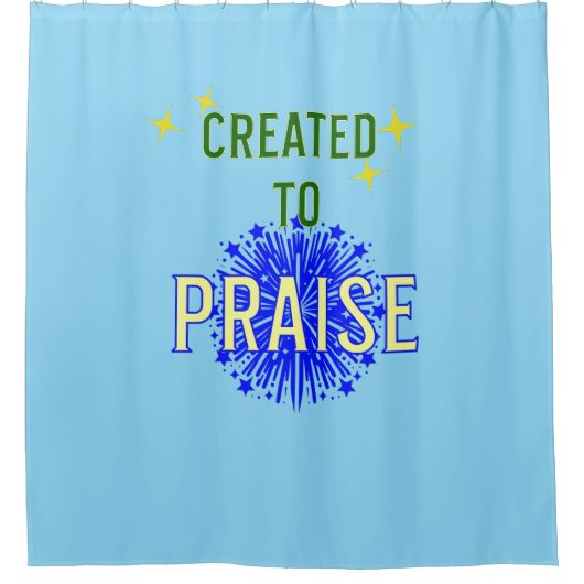 "Für PRAISE geschaffen." Christlich Duschvorhang (Vorderseite)