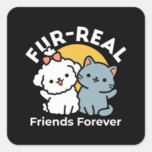 Fur-Real Friends Forever   Niedliches Katzen- und  Quadratischer Aufkleber