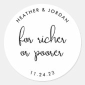 Für reichere oder ärmere Hochzeitslotterie Runder Aufkleber (Vorderseite)