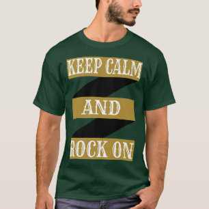 Für Rockmusikfans behalt Ruhe und Rock on T-Shirt