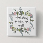 Für Rollstuhlfahrer bestehen ambulante Nutzer. Button (Vorderseite)