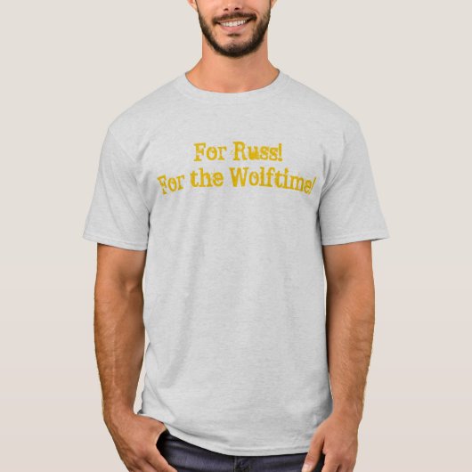"Für Ruß! Zum Wolftime!" T-Shirt (Vorderseite)