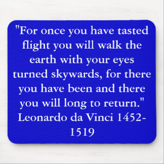 "Für, sobald Sie Flug. geschmeckt haben. Mousepad