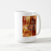 Für Speck-Liebhaber überall! Kaffeetasse (VorderseiteRechts)