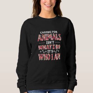 Für Tiere gekümmert ist nicht, was ich tue, sonder Sweatshirt