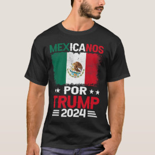 Für Trump 2024 Pro Trump Geschenk - Mexicanos Por T-Shirt