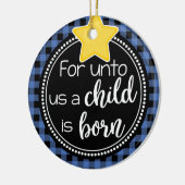 Für Uns ein Kind ist Geboren Blau Karierten Weihna Keramik Ornament (Links)