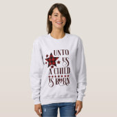 Für uns ist ein Kind Geborenen Weihnachten Kariert Sweatshirt (Vorne ganz)