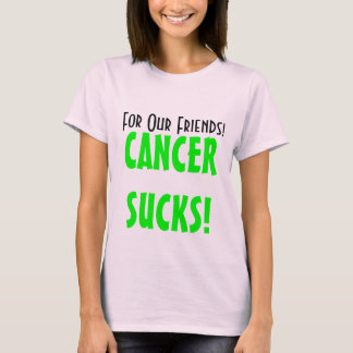 Für unsere Freunde! , CANCERSUCKS! T-Shirt