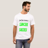 Für unsere Freunde!! , CANCERSUCKS! T-Shirt (Vorne ganz)