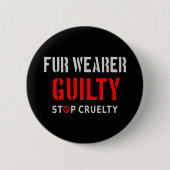 Fur wearer guilty - Stop cruelty Premium Face Mask Button (Vorderseite)